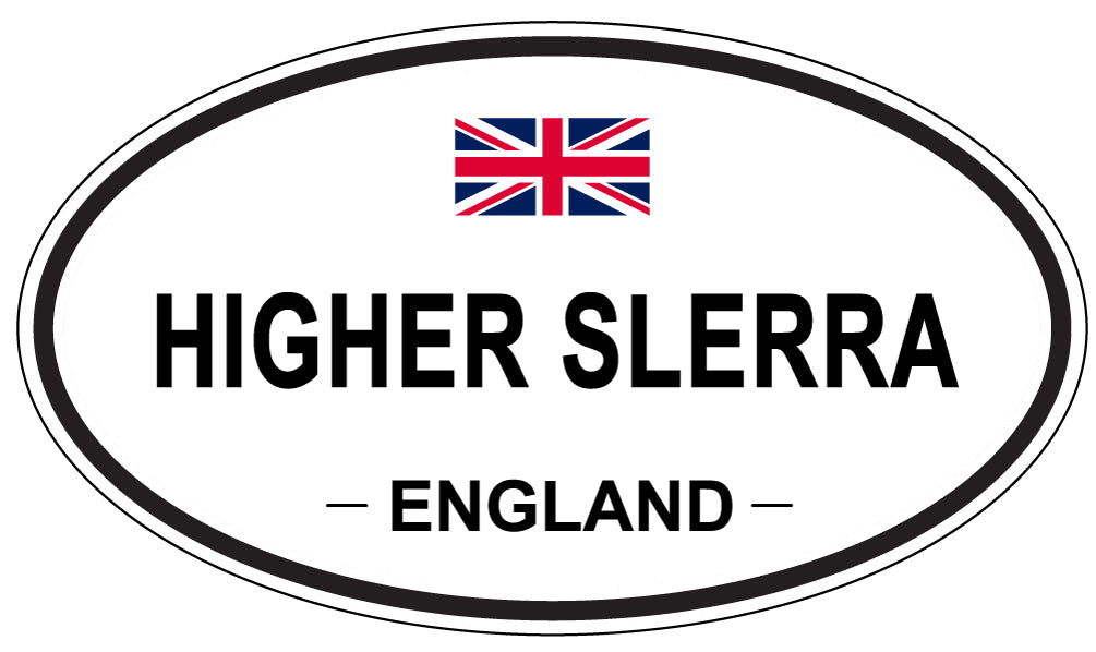 HIGHER SLERRA, ENGLAND - Oval Sticker