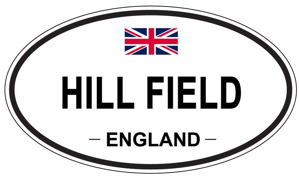 HILL FIELD, ENGLAND - Oval Sticker