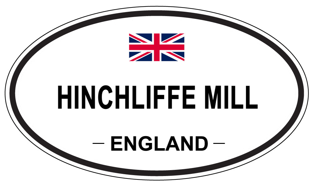 HINCHLIFFE MILL, ENGLAND - Oval Sticker