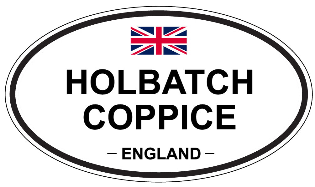 HOLBATCH COPPICE, ENGLAND - Oval Sticker