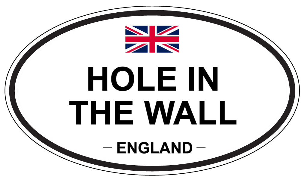 HOLE IN THE WALL, ENGLAND - Oval Sticker