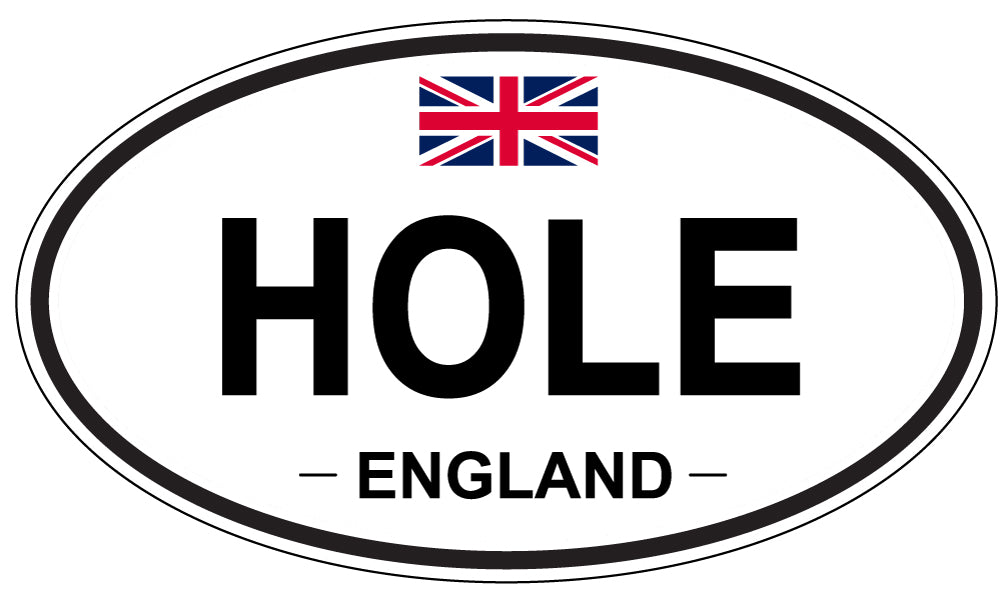 HOLE, ENGLAND - Oval Sticker
