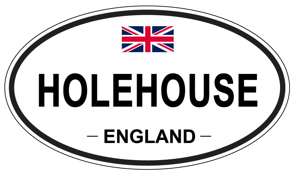 HOLEHOUSE, ENGLAND - Oval Sticker