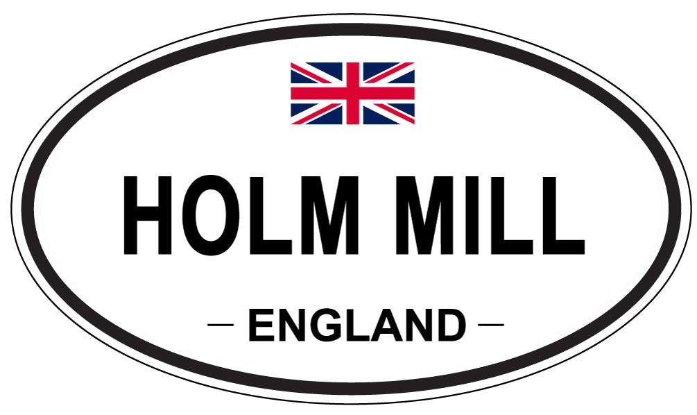 HOLM MILL, ENGLAND - Oval Sticker