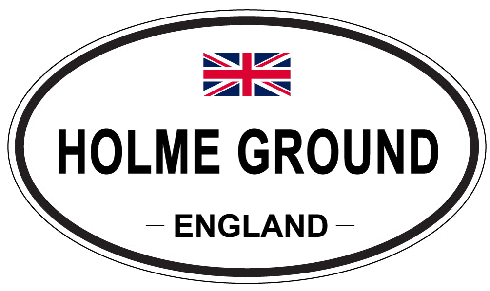 HOLME GROUND, ENGLAND - Oval Sticker