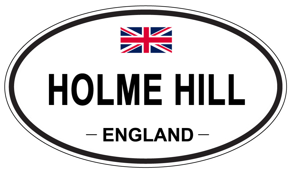 HOLME HILL, ENGLAND - Oval Sticker
