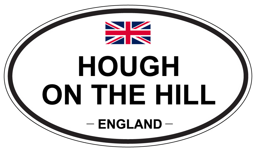 HOUGH ON THE HILL, England - Oval Magnet