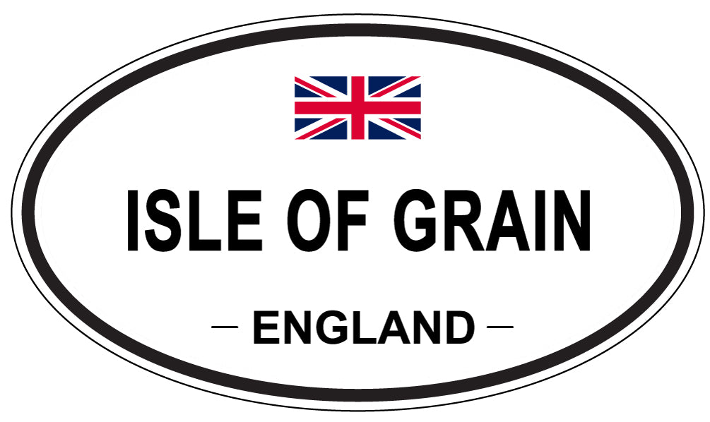 ISLE OF GRAIN, ENGLAND - Oval Sticker