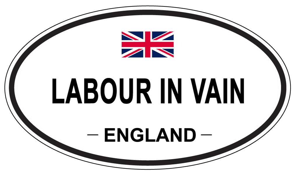 LABOUR IN VAIN, England - Oval Magnet