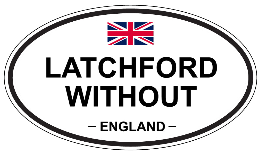 LATCHFORD WITHOUT, ENGLAND - Oval Sticker