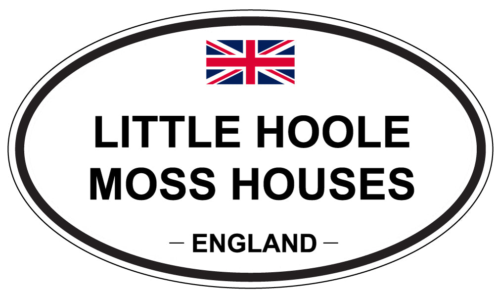 LITTLE HOOLE MOSS HOUSES, ENGLAND - Oval Sticker