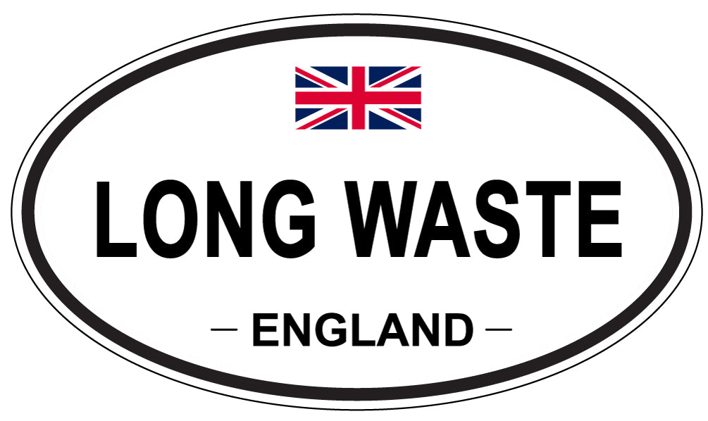 LONG WASTE, ENGLAND - Oval Sticker