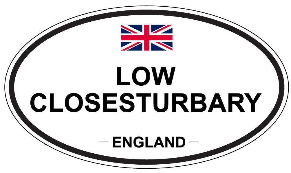 LOW CLOSESTURBARY, ENGLAND - Oval Sticker