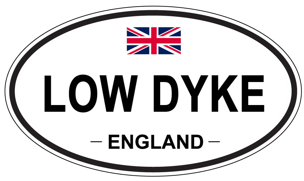 LOW DYKE, ENGLAND - Oval Sticker