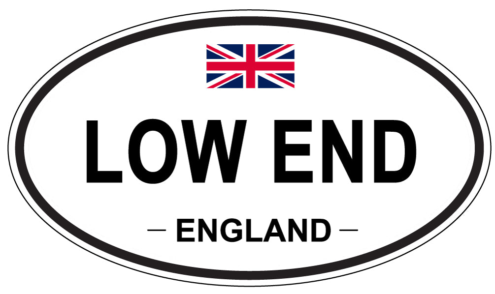 LOW END, ENGLAND - Oval Sticker