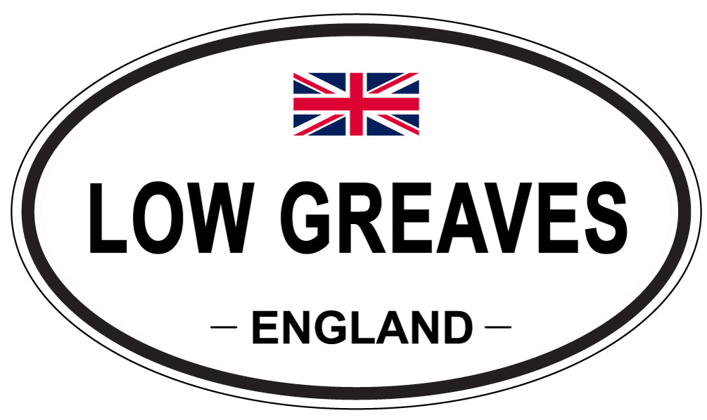 LOW GREAVES, ENGLAND - Oval Sticker