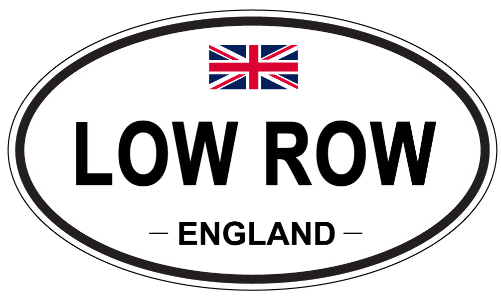 LOW ROW, ENGLAND - Oval Sticker