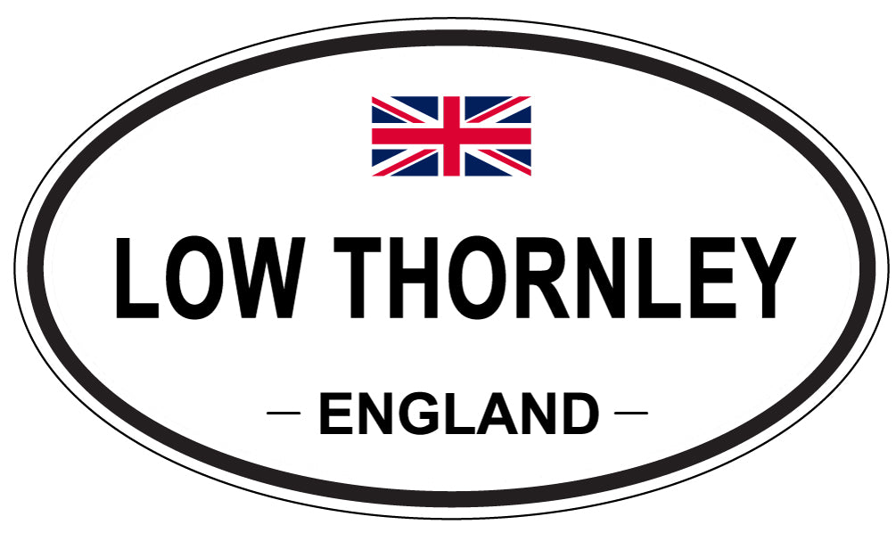 LOW THORNLEY, ENGLAND - Oval Sticker