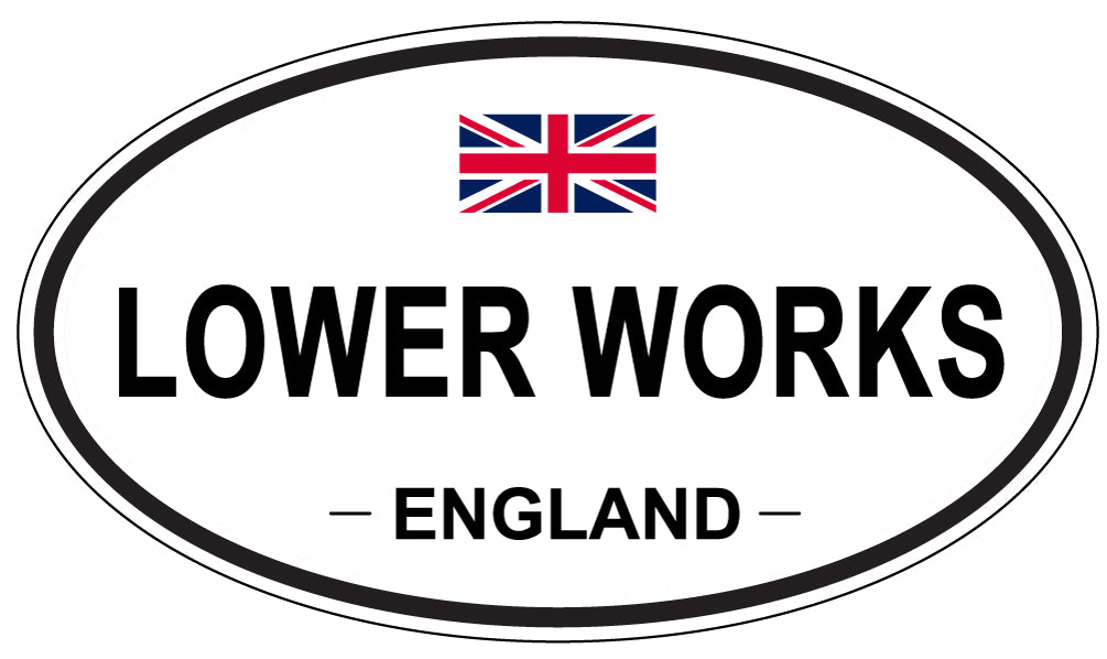 LOWER WORKS, ENGLAND - Oval Sticker