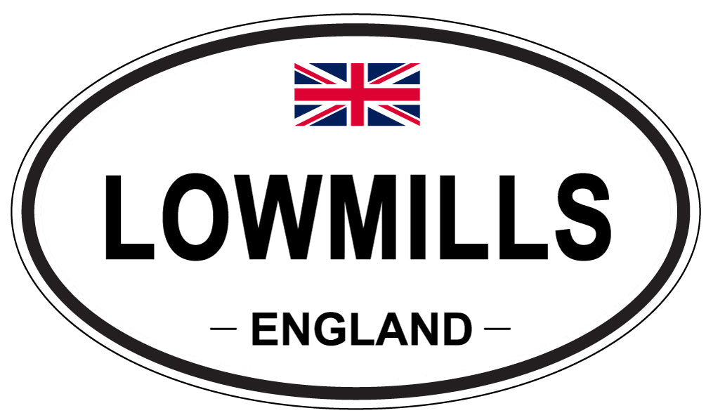 LOWMILLS, ENGLAND - Oval Sticker