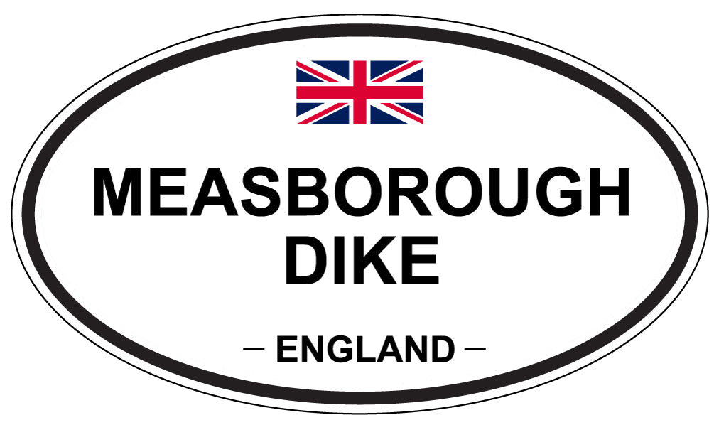 MEASBOROUGH DIKE, ENGLAND - Oval Sticker