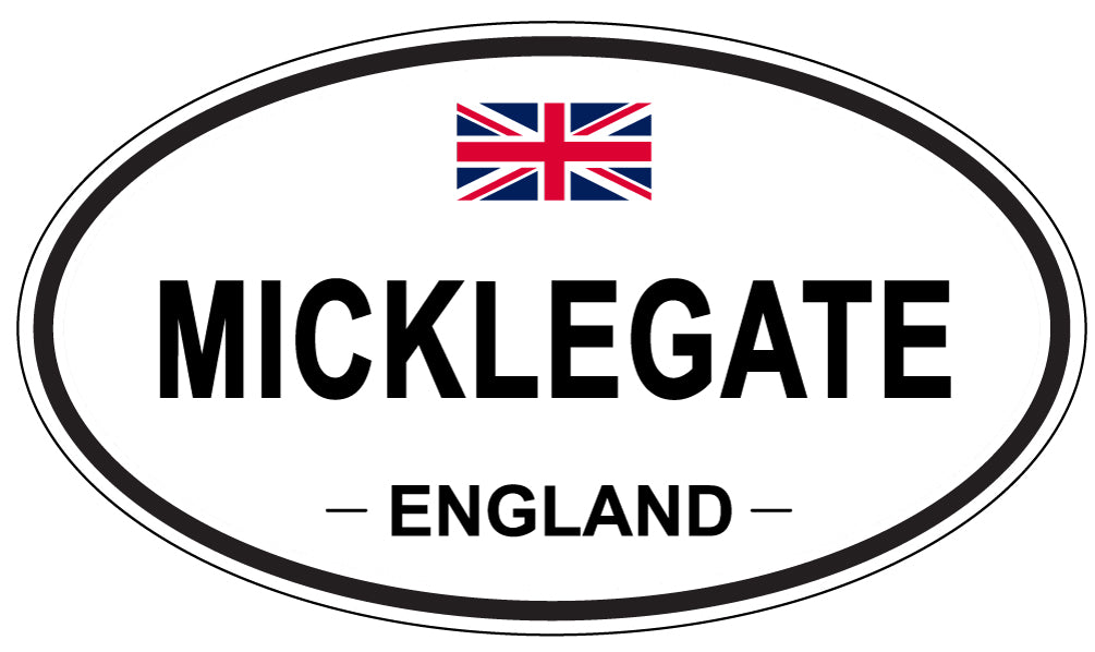 MICKLEGATE, ENGLAND - Oval Sticker