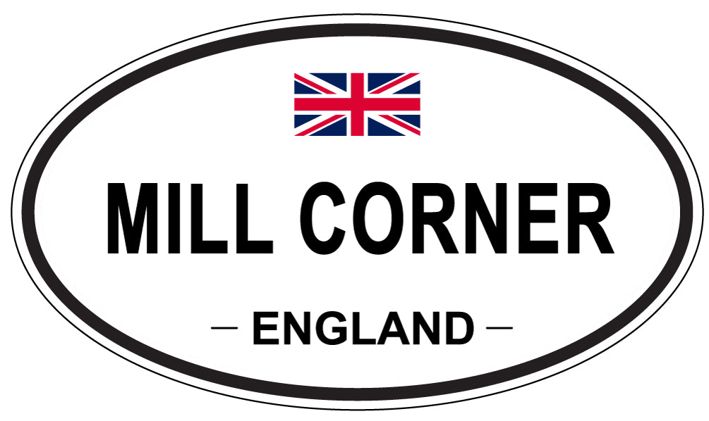 MILL CORNER, ENGLAND - Oval Sticker