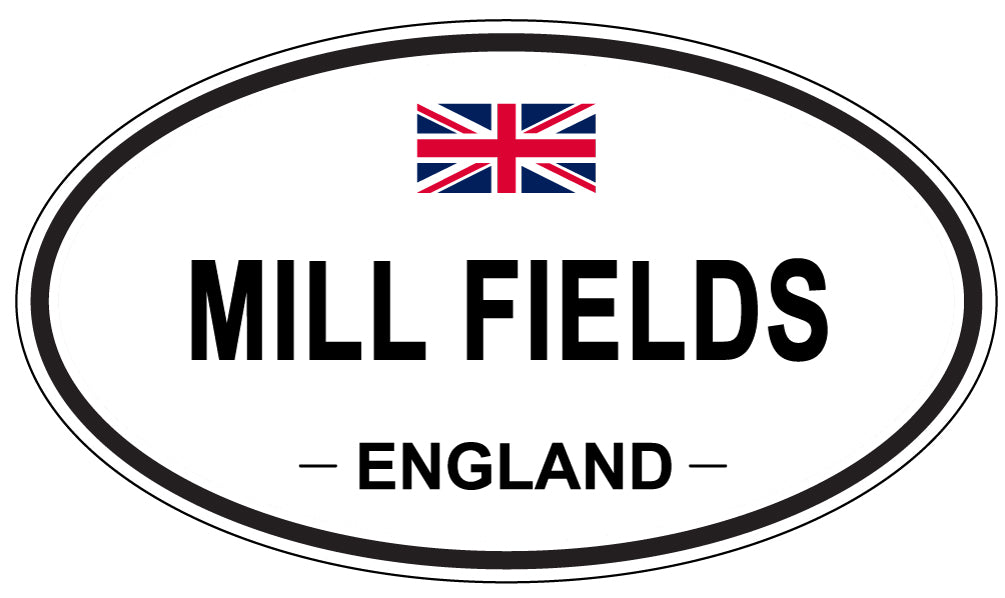 MILL FIELDS, ENGLAND - Oval Sticker
