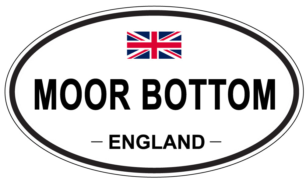 MOOR BOTTOM, ENGLAND - Oval Sticker