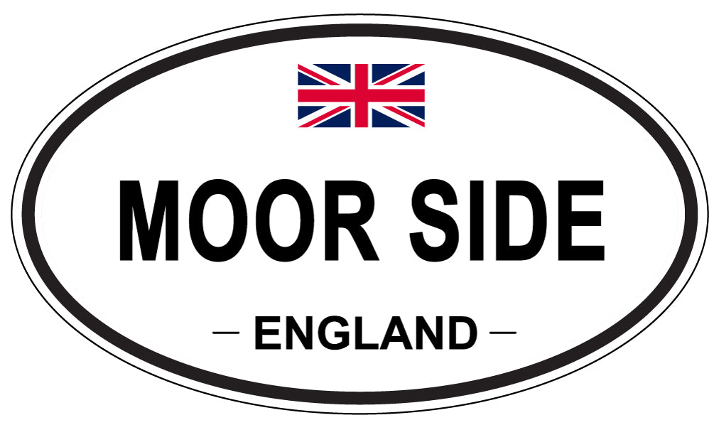 MOOR SIDE, England - Oval Magnet