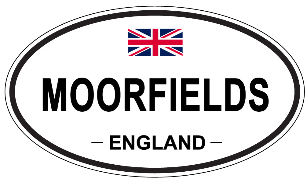 MOORFIELDS, ENGLAND - Oval Sticker