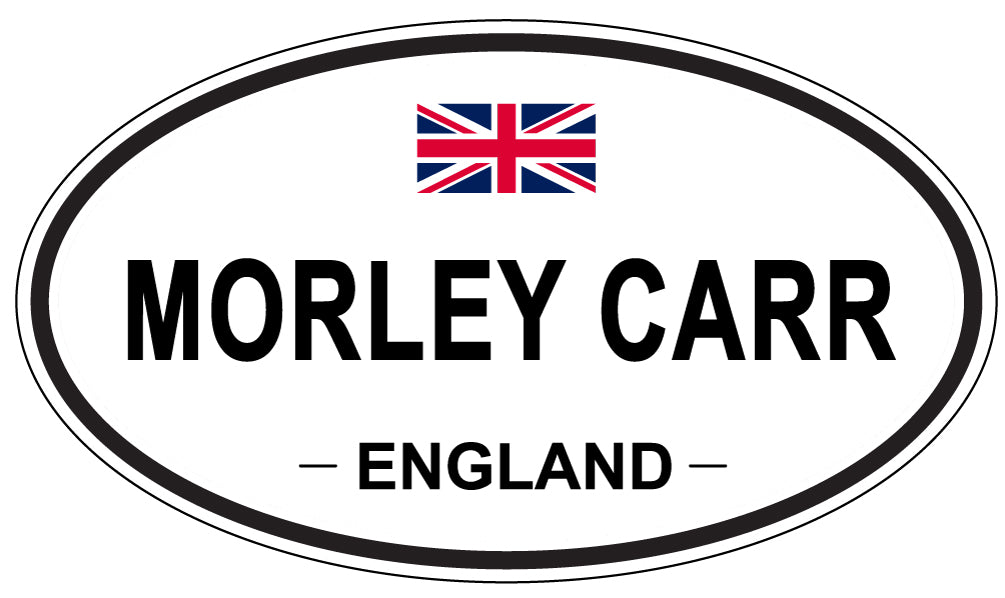 MORLEY CARR, ENGLAND - Oval Sticker