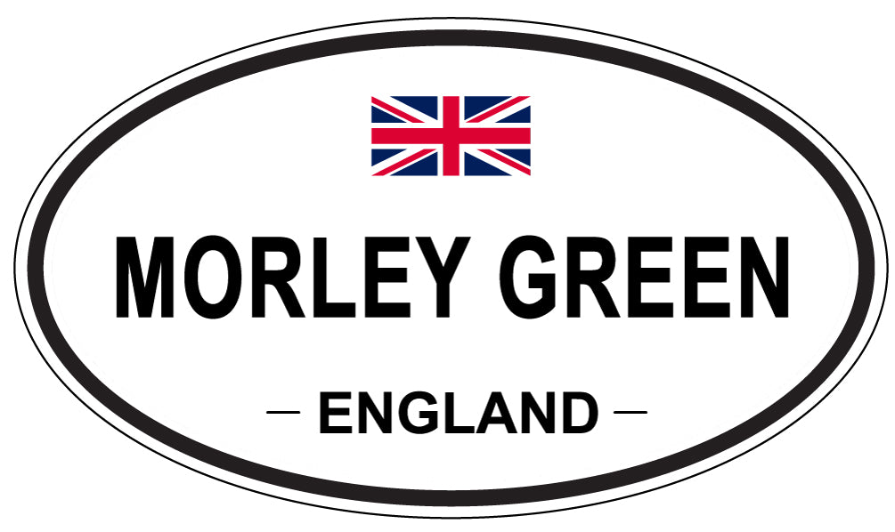 MORLEY GREEN, ENGLAND - Oval Sticker