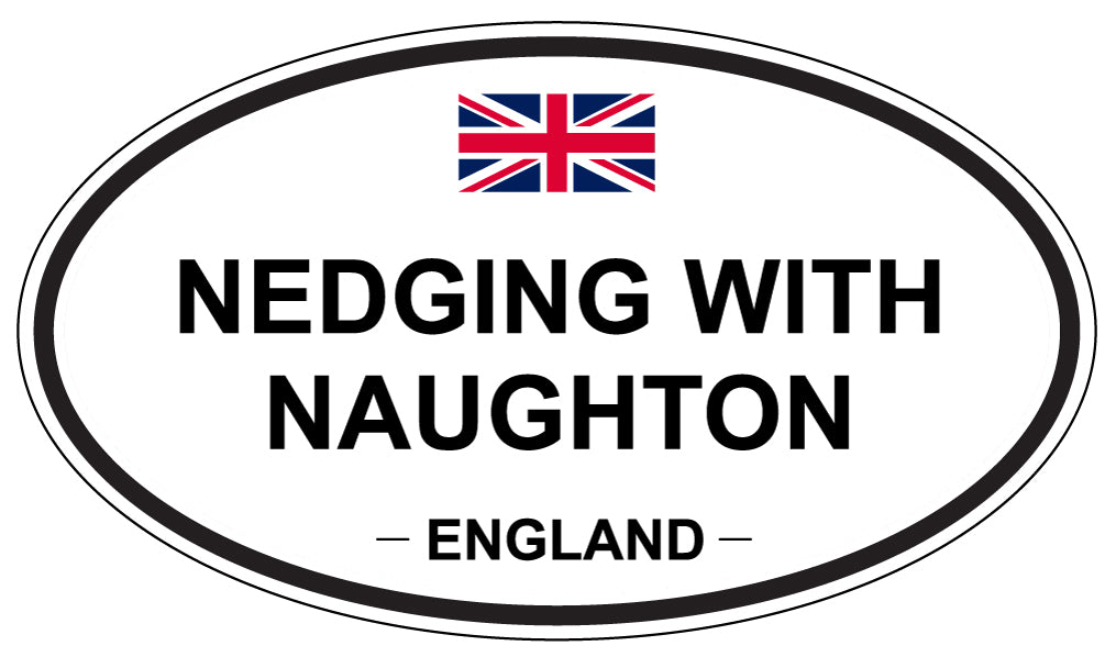 NEDGING WITH NAUGHTON, England - Oval Magnet