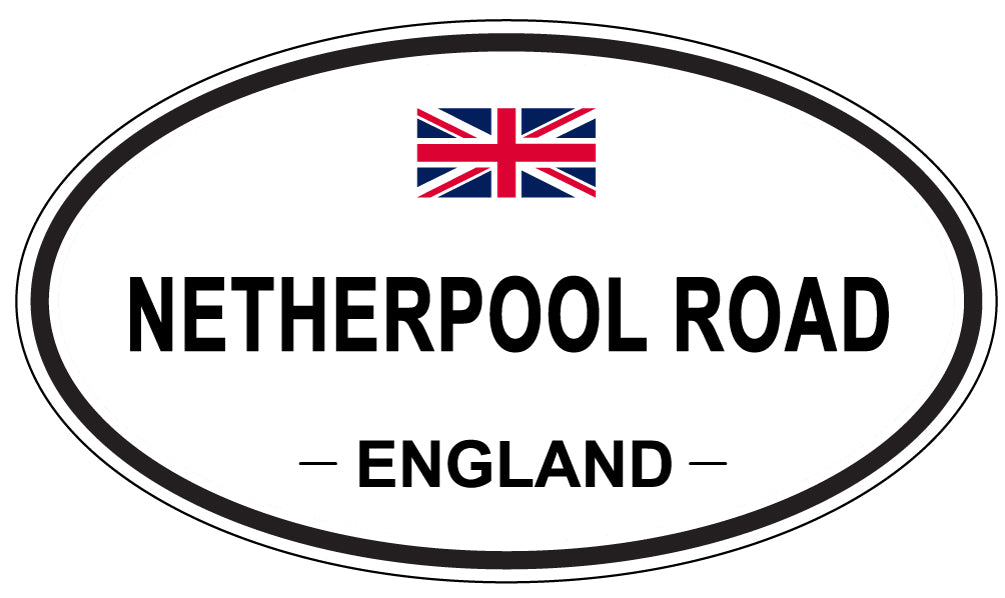 NETHERPOOL ROAD, ENGLAND - Oval Sticker