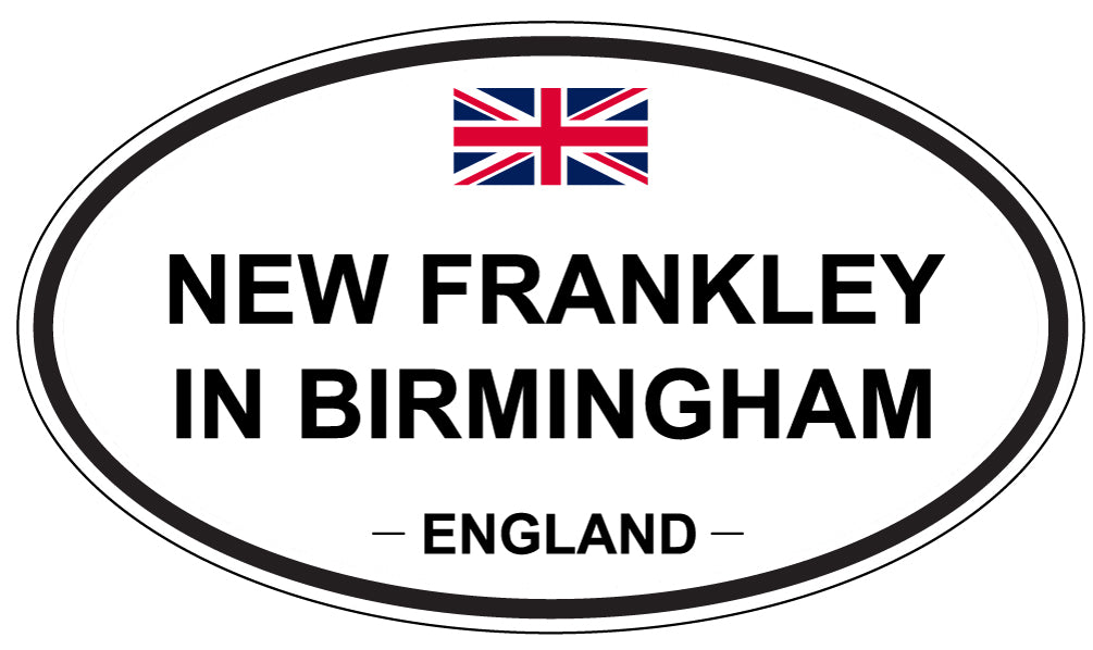 NEW FRANKLEY IN BIRMINGHAM, England - Oval Magnet