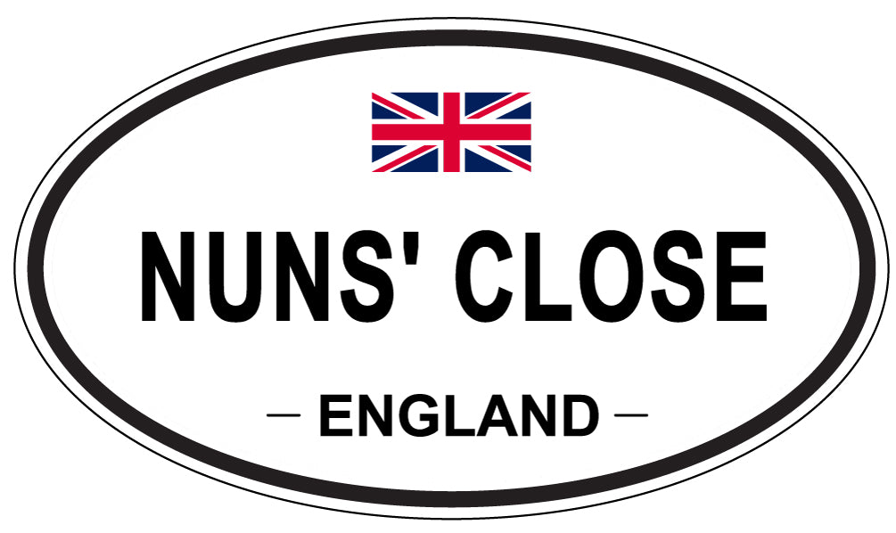 NUNS' CLOSE, ENGLAND - Oval Sticker