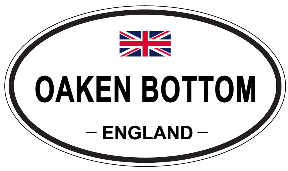 OAKEN BOTTOM, ENGLAND - Oval Sticker