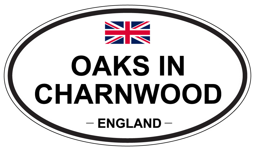 OAKS IN CHARNWOOD, ENGLAND - Oval Sticker