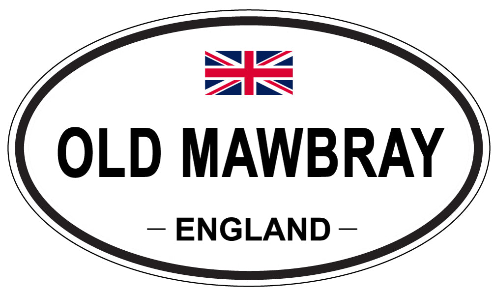 OLD MAWBRAY, ENGLAND - Oval Sticker