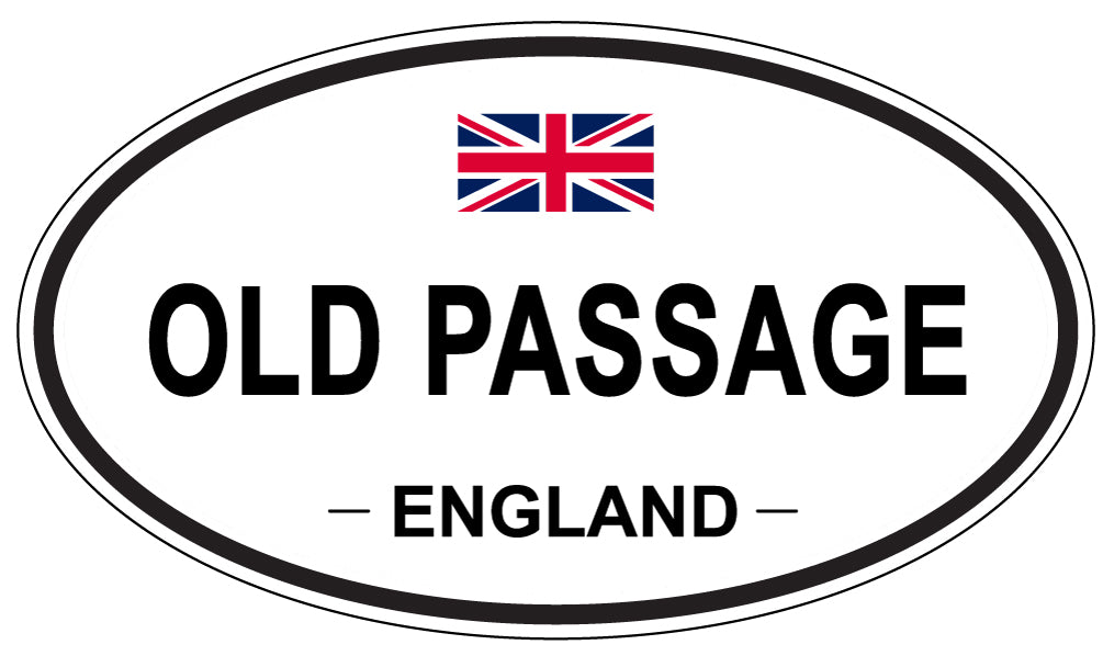 OLD PASSAGE, ENGLAND - Oval Sticker