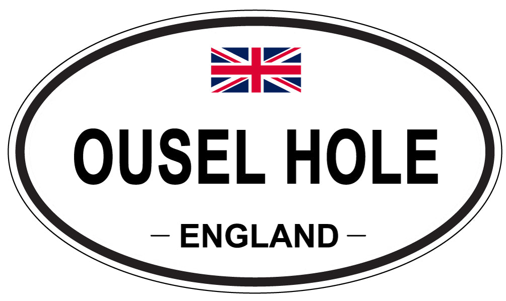 OUSEL HOLE, ENGLAND - Oval Sticker