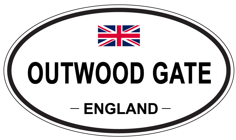 OUTWOOD GATE, ENGLAND - Oval Sticker