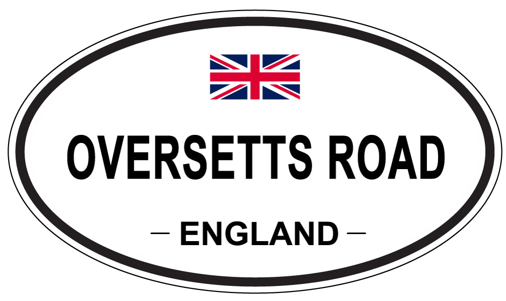 OVERSETTS ROAD, ENGLAND - Oval Sticker