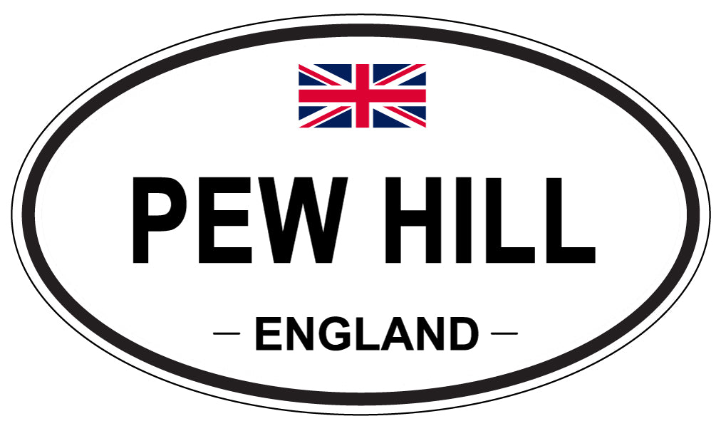 PEW HILL, ENGLAND - Oval Sticker