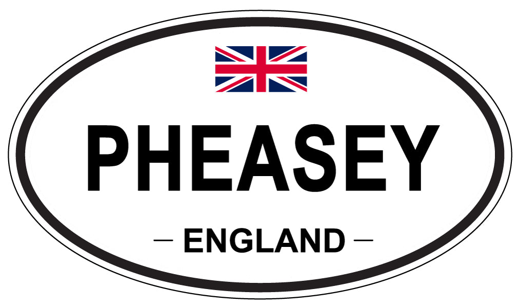 PHEASEY, ENGLAND - Oval Sticker