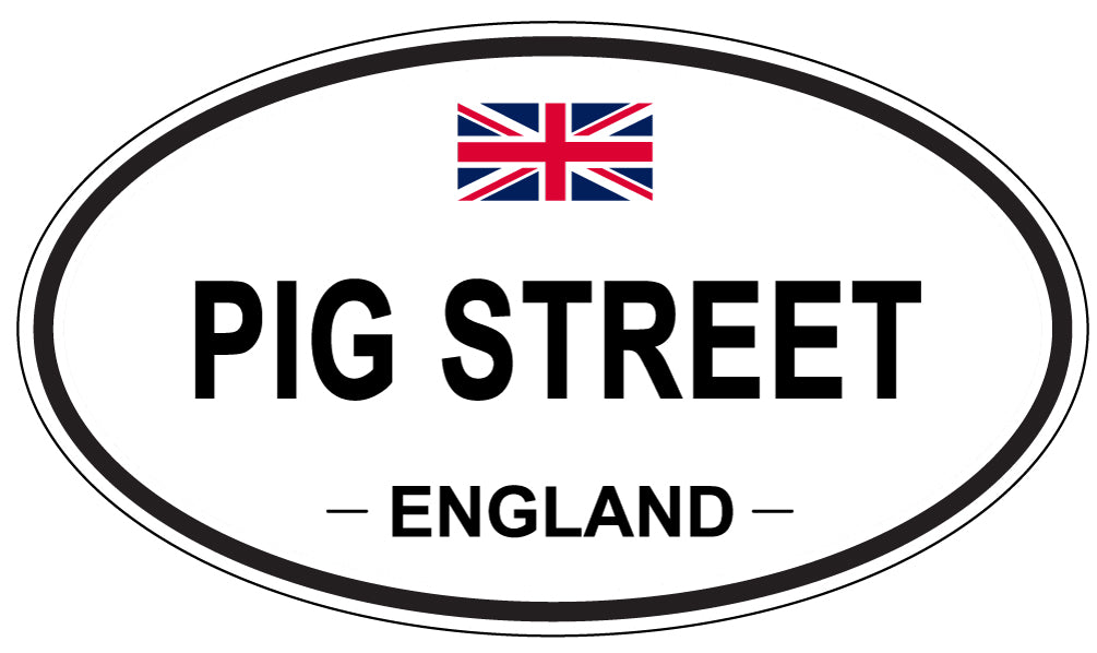 PIG STREET, England - Oval Magnet