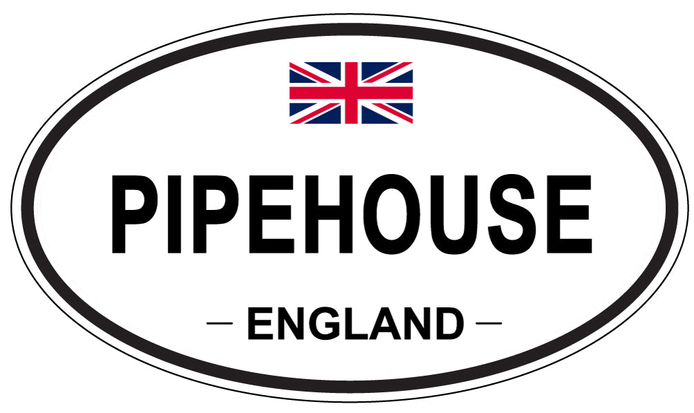 PIPEHOUSE, ENGLAND - Oval Sticker