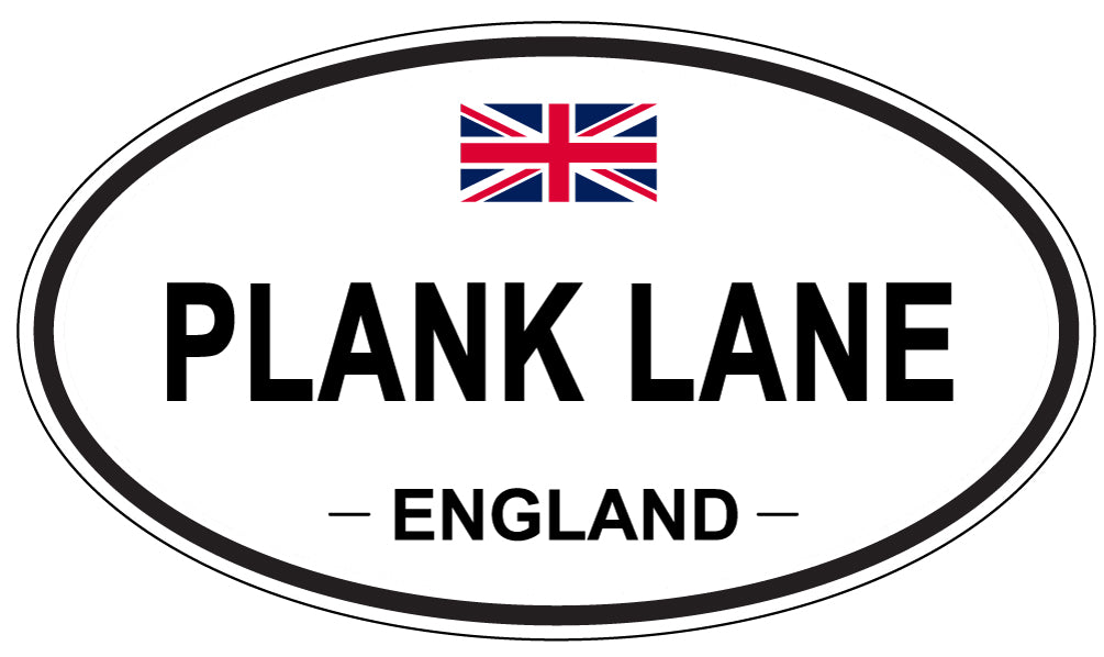 PLANK LANE, England - Oval Magnet