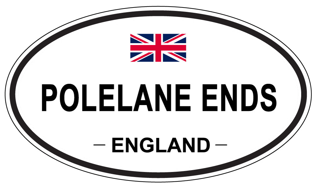 POLELANE ENDS, ENGLAND - Oval Sticker